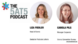 The 5at5 Podcast with Liza Fiedler, Head of Events at Deutsche Postcode Lotterie, and Carola Pils, Manager Corporate at Vienna Convention Bureau